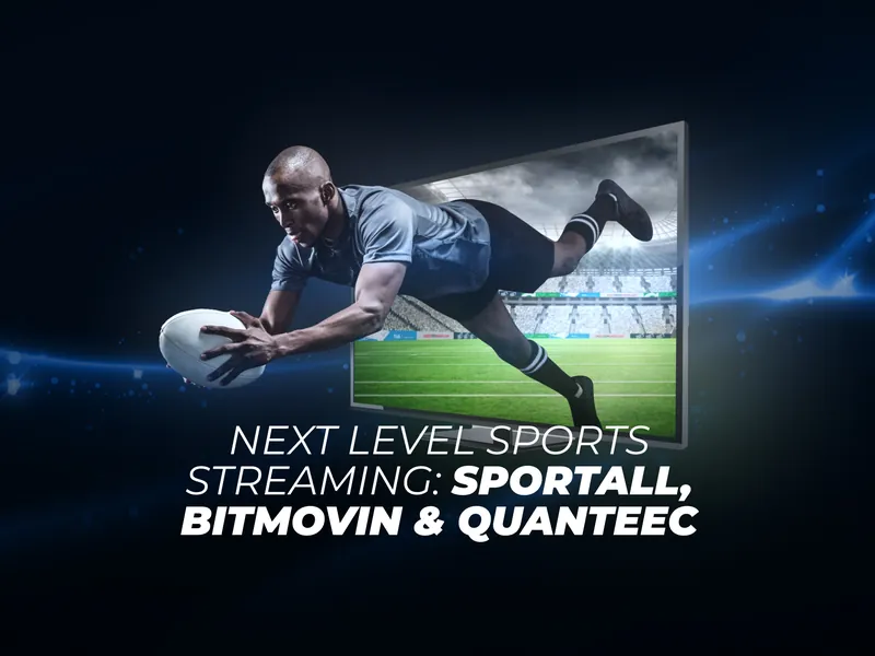 Sportall Optimizes Its Streaming Experience with Bitmovin and Quanteec
