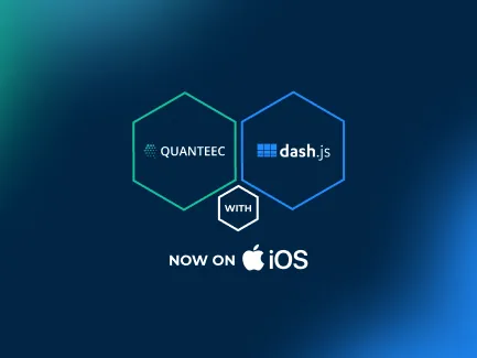 Revolutionizing iOS Streaming: QUANTEEC Embraces DASH.js